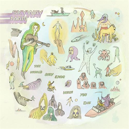 Skyway Man World Only Ends When You Die - LTD (LP) 