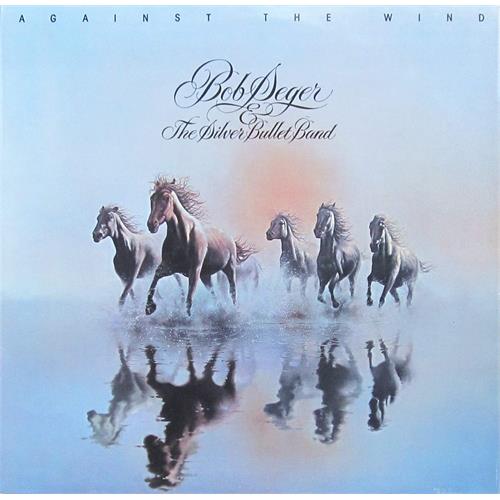Bob Seger & The Silver Bullet Band Against The Wind (LP)