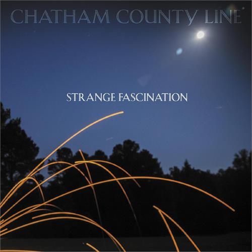 Chatham County Line Strange Fascination (LP)