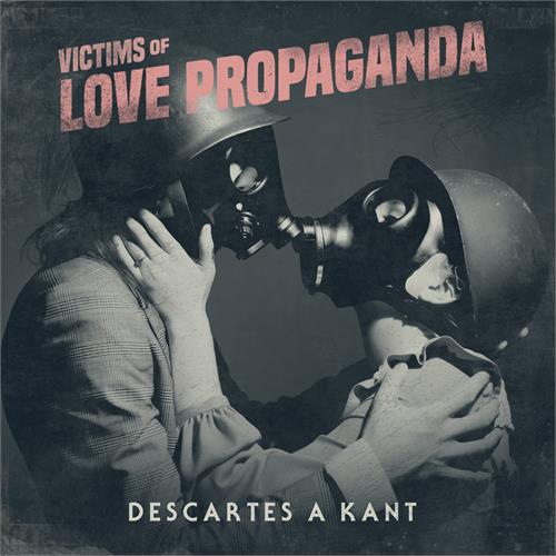 Descartes A Kant Victims Of Love Propaganda (LP)