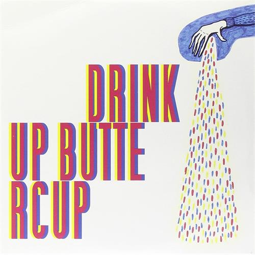 Drink Up Buttercup Even Think (7")