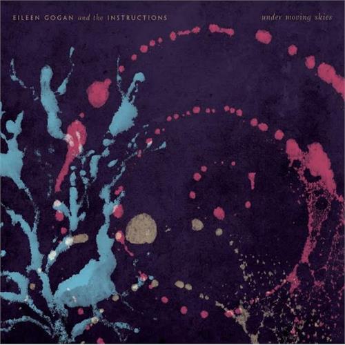 Eileen Gogan & The Instructions Under Moving Skies (LP)