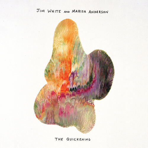 Jim White & Marisa Anderson The Quickening (LP)