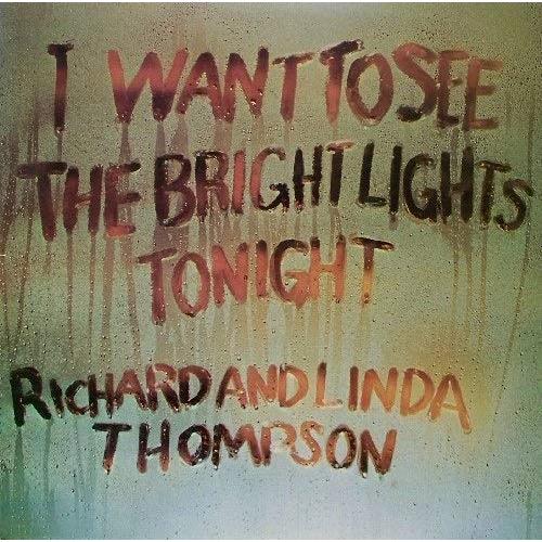Richard & Linda Thompson I Want To See The Bright Lights...(LP)
