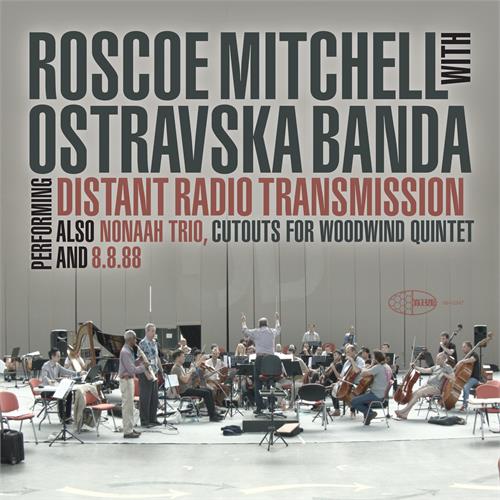 Roscoe Mitchell With Ostravaska Banda Distant Radio Transmission (LP)
