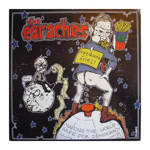 The Earaches Freedom Fries (7")