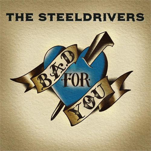 The Steeldrivers Bad For You (LP)