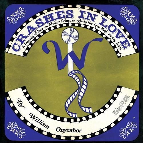 William Onyeabor Crashes In Love (Version 2) (LP)
