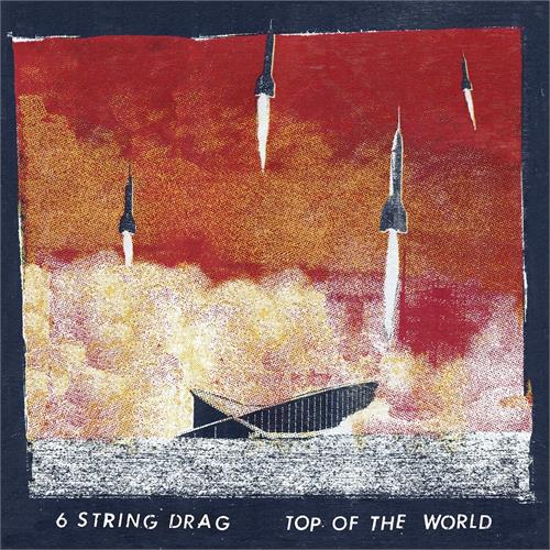 6 String Drag Top Of The World (LP)