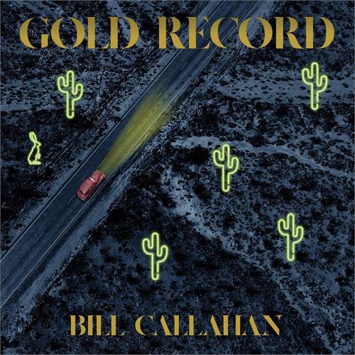 Bill Callahan Gold Record - LTD (MC)