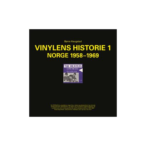 Børre Haugstad Vinylens Historie 1 - Norge 58-69 (BOK)