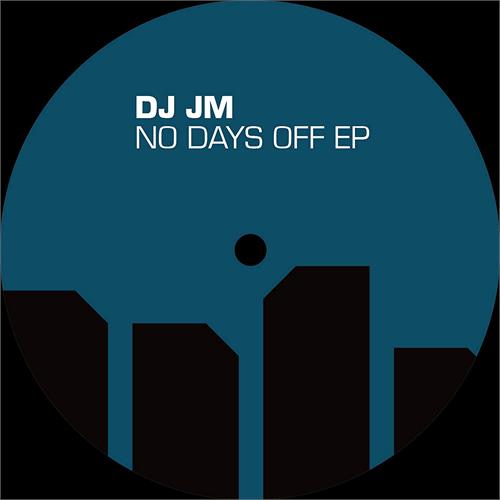 DJ JM No Days Off EP (12")
