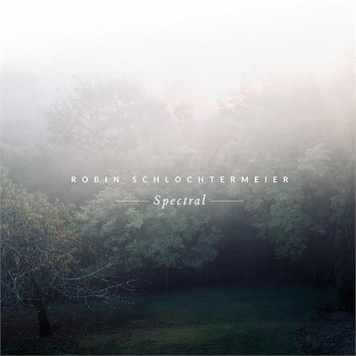Robin Schlochtermeier Spectral (LP) 