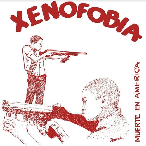 Xenophobia Muerte En America (7")