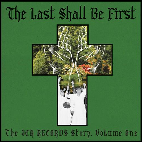 Diverse Artister The Last Shall Be First: The JCR … (LP)