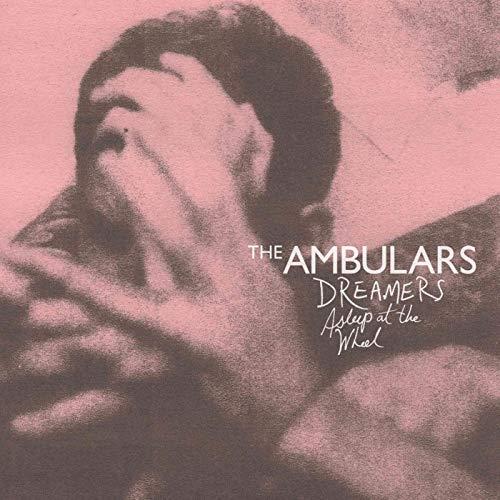 The Ambulars Dreamers Asleep At The Wheel (LP)