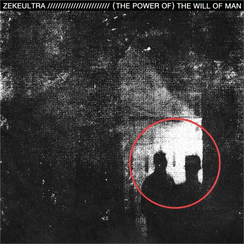 Zekeultra (The Power Of) The Will Of Man (LP)