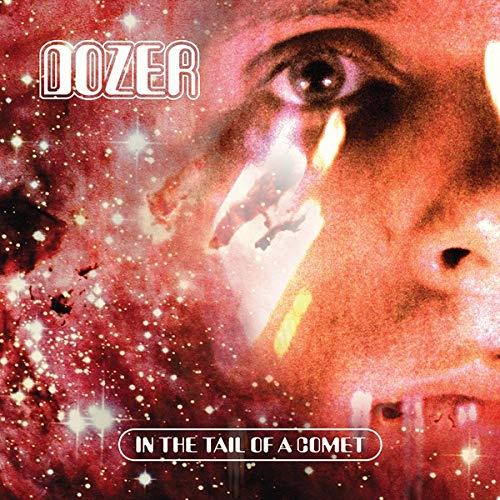 Dozer In The Tail Of A Comet - LTD (LP)