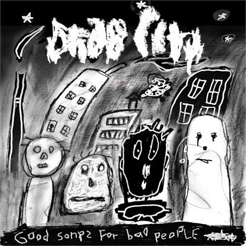 Drab City Good Songs For Bad People (LP)