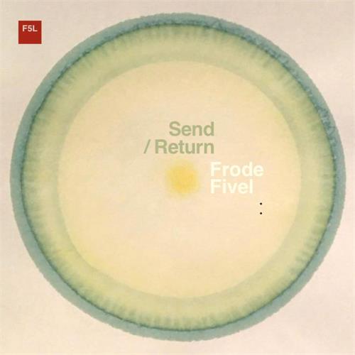 Frode Fivel Send / Return (LP)