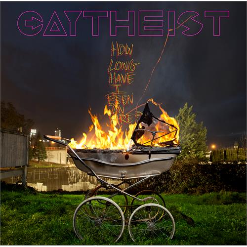 Gaytheist How Long Have I Been On Fire? (LP)