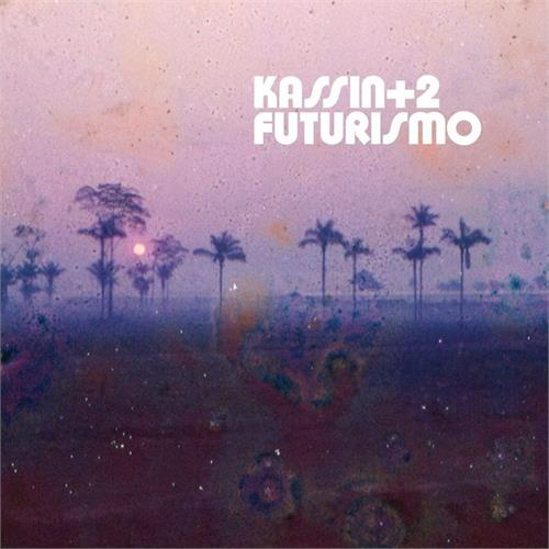 Kassin + 2 Futurismo (LP)