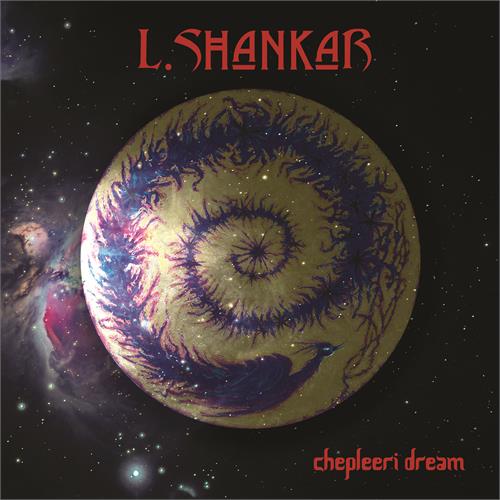 L. Shankar Chepleeri Dream - LTD (LP)
