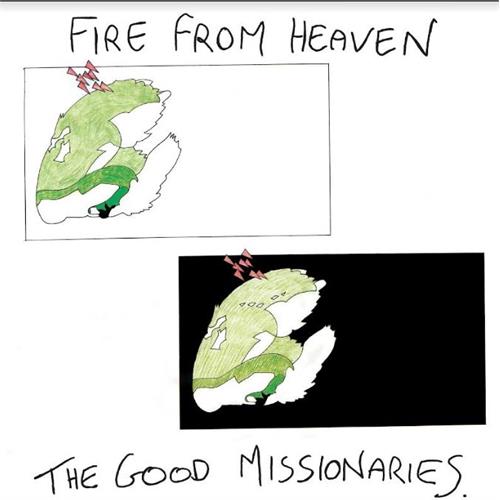 The Good Missionaries Fire From Heaven (LP)