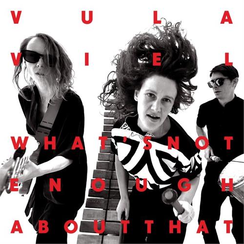 Vula Viel What's Not Enough About That (LP)