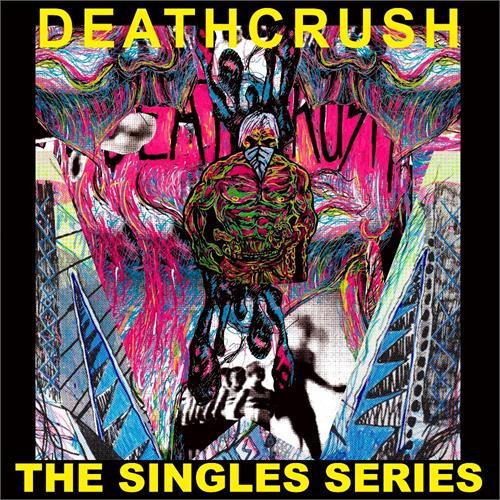 Deathcrush The Singles Series- LTD (LP)