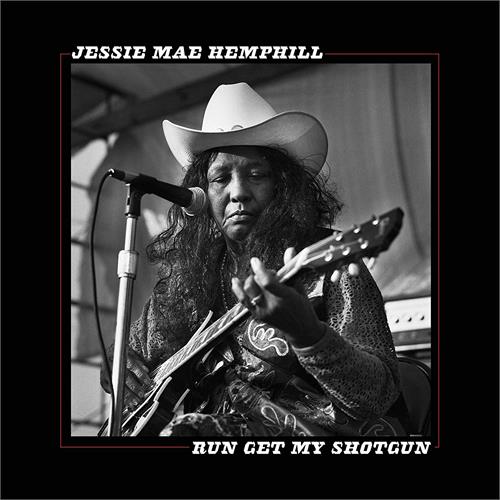 Jessie Mae Hemphill Run Get My Shotgun (LP)