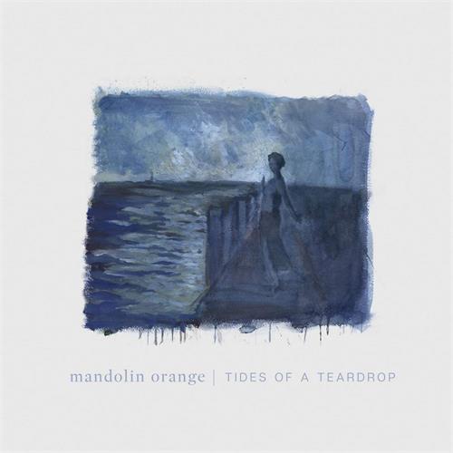 Mandolin Orange Tides Of A Teardrop (LP)