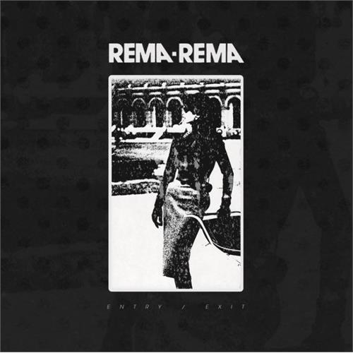 Rema-Rema Entry / Exit (12")
