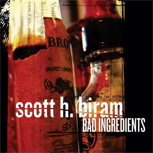 Scott H. Biram Bad Ingredients - LTD (LP)