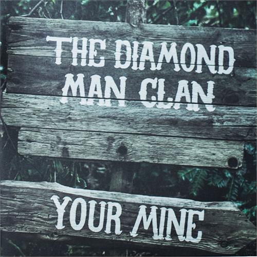 The Diamond Man Clan Your Mine (2 x 7")