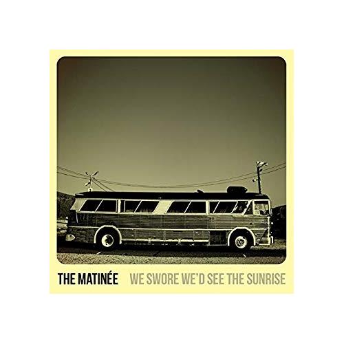 The Matinee We Swore We'd See The Sunrise (LP)