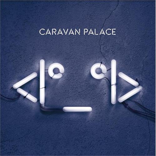 Caravan Palace Robot (LP)