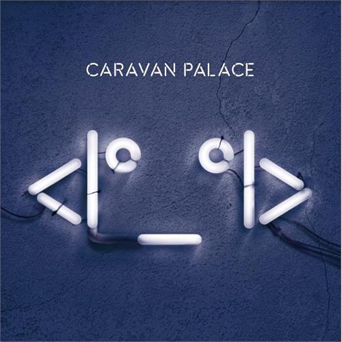 Caravan Palace Robot (LP) 