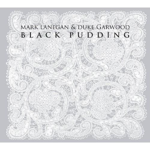 Mark Lanegan & Duke Garwood Black Pudding (LP)