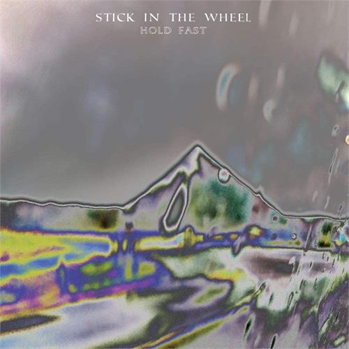 Stuck In The Wheel Hold Fast (LP)