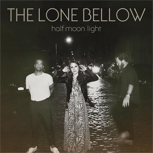 The Lone Bellow Half Moon Light (LP)