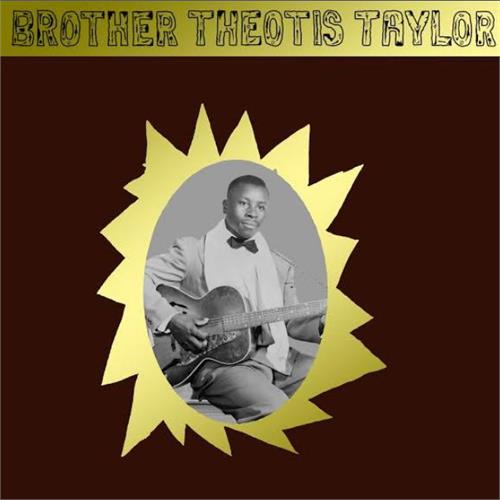 Brother Theotis Taylor Brother Theotis Taylor (LP)