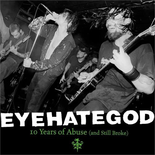 Eyehategod Ten Years Of Abuse (And Still…) (2LP)