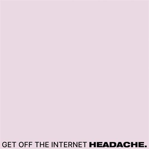 Headache Get Off The Internet/Food For… (12")