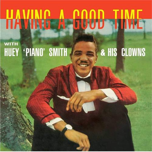 Huey "Piano" Smith & His Clowns Having A Good Time (LP)