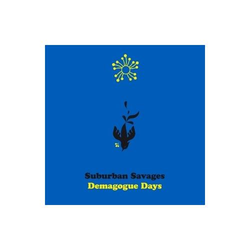 Suburban Savages Demagogue Days (LP)