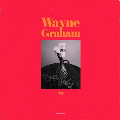 Wayne Graham Joy! (LP)