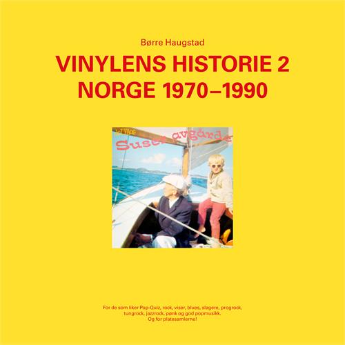 Børre Haugstad Vinylens Historie 2 - Norge 70-90 (BOK)