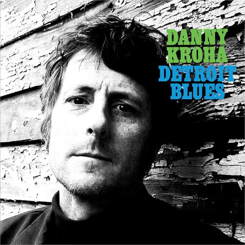 Danny Kroha Detroit Blues (LP)