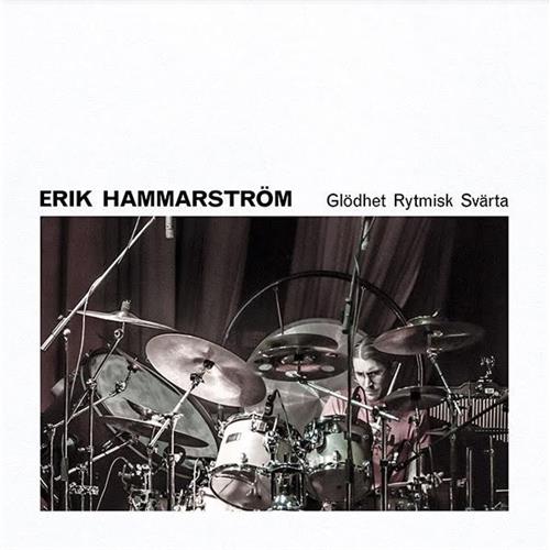 Erik Hammarström Glödhet Rytmisk Svärta (LP)